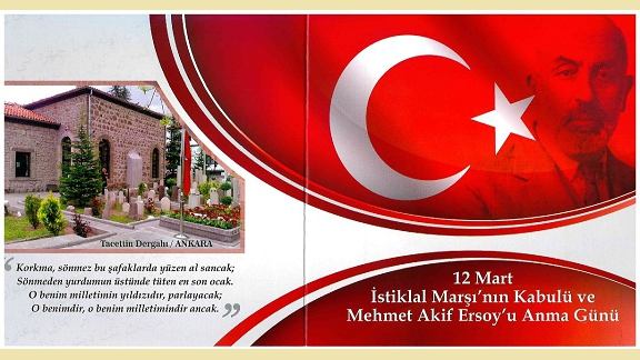 12 Mart İstiklâl Marşı´nın Kabûlü ve Mehmet Akif Ersoy´u Anma Günü Etkinliği